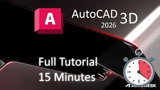 AutoCAD 2026 - 15 MINUTE 3D Tutorial For BEGINNERS!