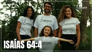 ISAÍAS 64.4 ARA I Salmistas