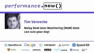 Noise Canceling RUM | Tim Vereecke | performance.now() 2023