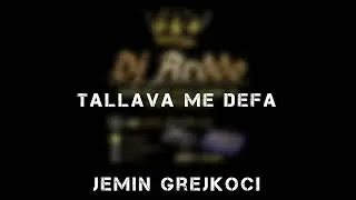 Tallava Me Defa - Jemin Grejkoci