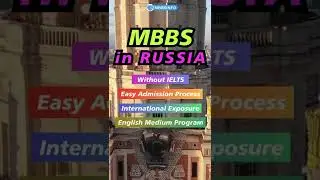 Study MBBS in Russia | Top Government Medical University in Russia 