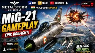 Metalstorm Gameplay India 🇮🇳 | MiG-21 Takes Down Enemy Jets | Ultimate Air Combat Challenge ✈️️