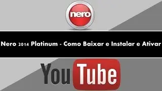 Nero 2014 Platinum - Como Baixar e Instalar e Ativar