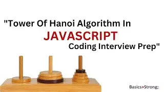 “Master the Tower of Hanoi in JavaScript! Beginner to Pro Guide” | Tower Of Hanoi JavaScript