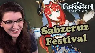 The Sabzeruz Festival! Genshin Impact ~ Archon Quest Ch 3 Act 2