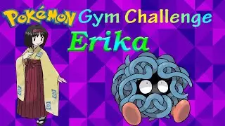 Pokemon Gym Challenge ► Erika