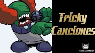 Tricky el payaso todas la canciones Funky Friday