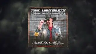 Eddie Montgomery - You Pissed Me All The Way Off (Official Audio)