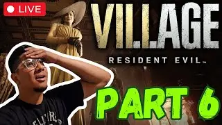 🔴#LIVE RESIDENT EVIL VILLAGE PART 6 #ResidentEvil #ResidentEvilVillage #Gaming #ScaryGaming #Horror