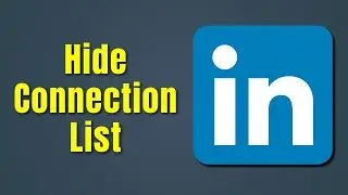 How to Hide Your Connections on Linkedin