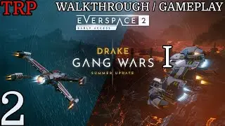 EVERSPACE 2: DRAKE Update | Walkthrough | PT2 | Gang Wars PT1 | PC 2022