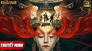 LĂNG MỘ OÁN LINH - Phim Lẻ Thuyết Minh |  Phim Cổ Trang Hành Động Kinh Dị Trung Quốc Siêu Đặc Sắc