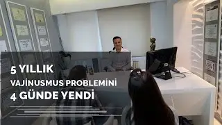 Gamze Hanım 5 Yıllık Vajinismus Problemlerini 4 Günde Yendi - Doç. Dr. Süleyman Eserdağ