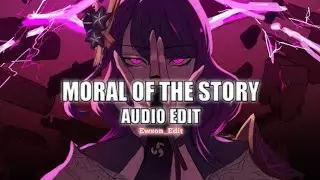 MORAL OF THE STORY - ASHE - [audio edit]