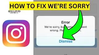 How To Fix Instagram Error We're Sorry But Something Went Wrong(EASY)