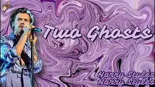 Two Ghosts-Harry Styles (Lyrics)