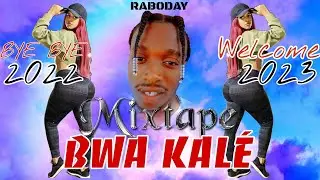 MIXTAPE BWA KALÉ RABODAY 2022 -2023 VOL #mixtape #raboday #2022 #2023  #dj