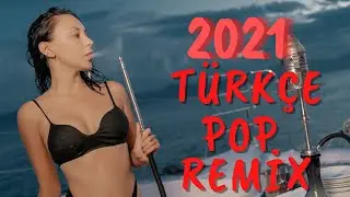 2021 TURKISH POP REMIX SONGS 🔥│ BEST POP REMIX SET │ GIANT 2021 MIX 🍓 #2