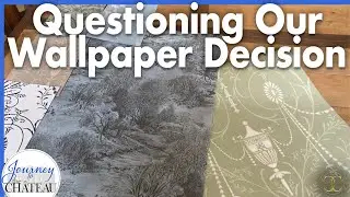 Our Chateau Petit Salon - Questioning Our Wallpaper Decision - Journey to the Château, Ep. 215