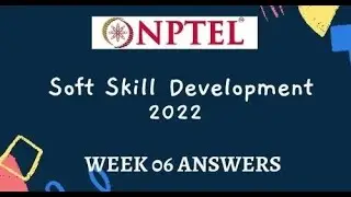 Enhancing Soft Skill and Personality || Week 6 || NPTEL || IIT Kanpur