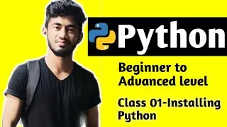 Python Full Course Beginners to Advanced - How to install Python #1