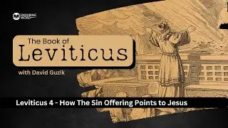 How The Sin Offering Points to Jesus – Leviticus Chapter 4