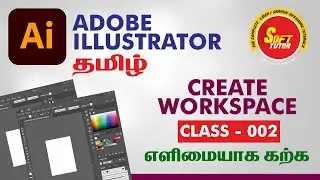 Adobe Illustrator Tutorial in Tamil | Class - 002 #Soft Tutor