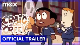 Craig of the Creek Season 6 | Official Trailer | Max Family