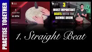 Practising Together: STRAIGHT BEAT from 3 Most Important Beats with Djembe