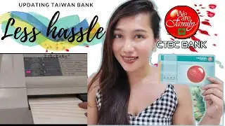HOW TO UPDATE BANK ACCOUNT IN TAIWAN|TIPS ON HOW TO OPEN A BANK ACCOUNT IN TAIWAN