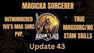 ESO | MAG SORC PvP | 1vX | UPDATE 43 |