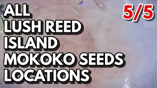 All Lush Reed Island Mokoko Seeds Locations | Lost Ark