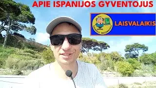 BARSELONA 47: (5 diena) Apie Ispanijos ir Katalonijos gyventojus | LAISVALAIKIS | BARSELONA