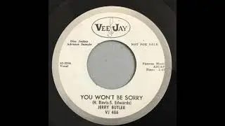 Jerry Butler - You Won't Be Sorry