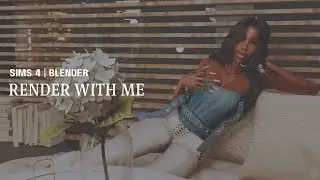 SIMS 4 | Render With Me