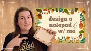 Designing a cute acorn notepad! Using Canva, Procreate, and crafty skills 🖌️