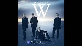 Westlife -  What About Now Cover