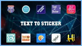 Popular 10 Text To Sticker Android Apps