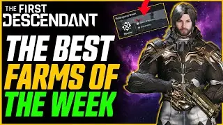 BEST FARMS OF THE WEEK! (Reactor Farming Guide) // The First Descendant