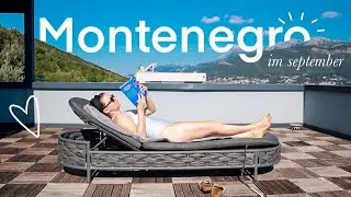 Ein September Trip nach Montenegro | VLOG
