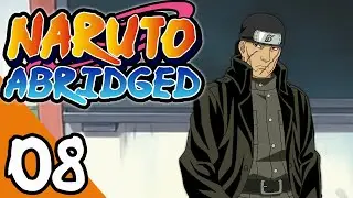 Naruto ABRIDGED: Episode 8