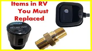 RV Maintenance Tips: Upgrading Door Latch, Air Vent, Water Valve, and More