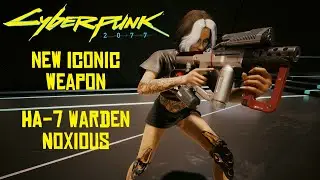 HA-7 Warden Noxious - New Iconic Weapon | Cyberpunk 2077 Mod