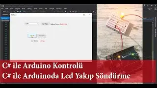 C# Form ile Arduino Kontrolü, C# ile Arduinoda Led Yak Söndür