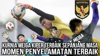 LIHAT KEMBALI MOMEN BEST SAVE KIPER TERBAIK INDONESIA KURNIA MEIGA
