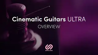Cinematic Guitars ULTRA - OVERVIEW