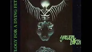 Skeletal Earth - Eulogy For A Dying Fetus (Full Album)