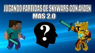 JUGANDO PARTIDAS DE SKYWARS CON AYDEN MAS 2.0