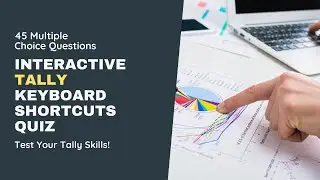 Tally Keyboard Shortcuts MCQ Quiz | Test Your Knowledge with 45 Multiple Choice Questions!