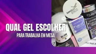 Qual gel escolher para trabalhar em mesa [live]
